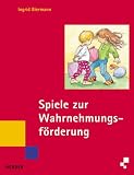 Spiele zur Wahrnehmungsf�rderung - Ingrid Biermann