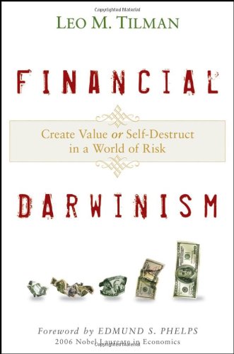 Financial Darwinism: Create Value or Self-Destruct in a World of Risk