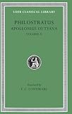 Philostratus,  The Life of Apollonius of Tyana: Volume II. Books 6-8. Epistles of Apollonius. Eusebius: Treatise (Loeb Classical Library No. 17)