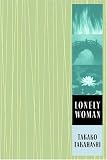 Lonely_Woman_by_Maryellen_Toman_Mori,_Takako_Takahashi_(2004,_Hardcover)
