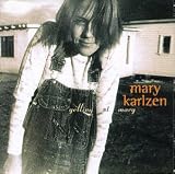 Mary Karlzen -  Yelling at Mary