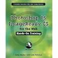 Adobe Photoshop CS ImageReady CS for the Web by  Tanya/ Weinman, Lynda Staples