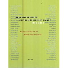 Neuerwerbungen zeitgen�ssischer Kunst 1995-2004 - Malerei und Skulptur seit 1960