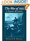 The War of 1812: A SHORT HISTORY