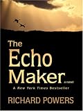 The Echo Maker: A Novel