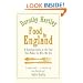 Food in England: A Complete Guide to the Food That Makes Us Who We are