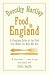 Food in England: A Complete Guide to the Food That Makes Us Who We are
