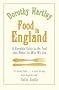 Food In England: A complete guide to the food that makes us who we are