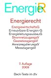 Produkt-Bild: Energierecht: EnergiewirtschaftsG, Erneuerbare-Energien-G, Kraft-W&auml;rme-Kopplungs-G, StromnetzzugangsV, GasnetzzugangsV, EnergieeinsparV