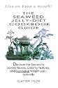 The Seaweed Jelly-Diet Cookbook Guide