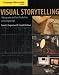 Cengage Advantage Books: Visual Storytelling: Videography and Post Production in the Digital Age (with DVD)