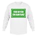 FOCUS ON YOUR OWN DAMN FAMILY Adult Long Sleeve T-Shirt Various Colors