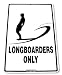Sporting Goods : "Longboarders Only" Hawaiian Metal Street Sign
