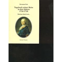 Post Tagebuch seiner Reise in den Jahren 1716 - 1718, edition Temmen, 310 Seiten,