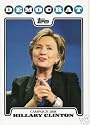 2008 Topps Campaign 2008 #HC Hillary Clinton - Democrat - Democratic Presidential Candidate Baseball Cards - MLB Baseball Trading Card in a Protective Screw Down Display Case!