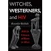Witches, Westerners, and HIV: AIDS and Cultures of Blame in Africa