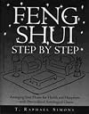Feng Shui Step by Step : Arranging Your Home for Health and Happiness--with Personalized Astrological Charts