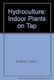 Hydroculture : indoor plants on tap