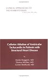 Catheter Ablation of Ventricular Tachycardia in Patients with Structural Heart Disease