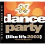 Dance Party: Like It's 2003