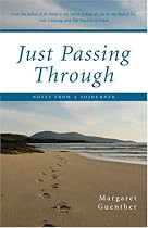 Just Passing Through: Notes from a Sojourner