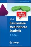 Basiswissen Medizinische Statistik (Springer-Lehrbuch) - Christel Wei&szlig;