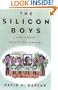 The Silicon Boys: And Their Valley of Dreams