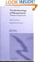 The Archaeology of Mesopotamia: Theories and Approaches (Approaching the Ancient World)