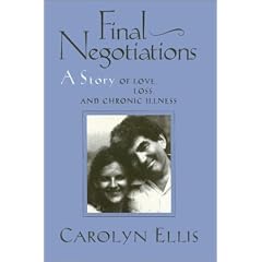 Final Negotiations: A Story of Love, and Chronic Illness (Health, Society, & Policy)