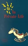 In Private Life (Common Reader Editions)