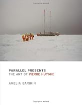 Parallel Presents: The Art of Pierre Huyghe (MIT Press)