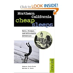 Northern California Cheap Sleeps: Eats, Sleeps, Affordable Adventure (Best Places)