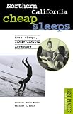 Northern California Cheap Sleeps: Eats, Sleeps, Affordable Adventure (Best Places)