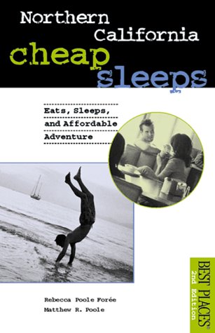 City Travel Guides Discounted  Books : Northern California Cheap Sleeps: Eats, Sleeps, Affordable Adventure