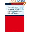 Satisfying Safety Goals by Probabilistic Risk Assessment (Springer Series in Reliability Engineering) by Hiromitsu Kumamoto
