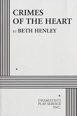 Crimes of the heart: The Pulitzer Prize-winning comedy : [screenplay]