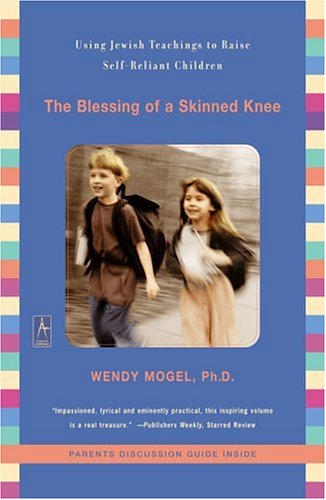 The Blessing of a Skinned Knee: Using Jewish Teachings to Raise Self-Reliant Children under General in The Books Store