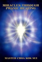 Miracles Through Pranic Healing