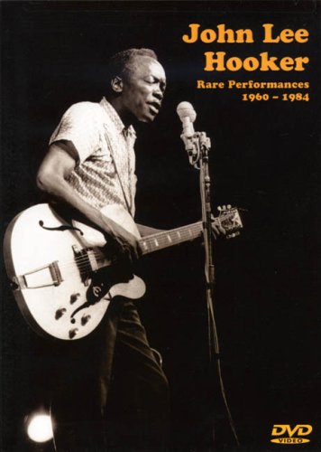 John Lee Hooker: Rare Performances 1960-1984
