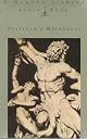 Bulfinch's Mythology: The Age of the Fable, The Age of Chivalry, Legends of