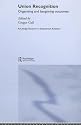 Union Recognition: Organising and Bargaining Outcomes (Routledge Research in Employment Relations)