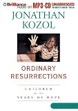 Ordinary Resurrections: Children in the Years of Hope
