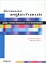 Dictionnaire anglais-fran�ais pour l'informaticien et l'internaute
