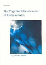 The Cognitive Neuroscience of Consciousness (Cognition Special Issues)