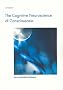 The Cognitive Neuroscience of Consciousness (Cognition Special Issues)