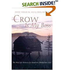 Crow Is My Boss: The Oral Life History of a Tanacross Athabaskan Elder