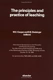 The Principles and Practice of Leaching: The 25th Annual Hydrometallurgical Meeting of the Metallurgical Society of CIM, Winnipeg, Canada, 15-18 October 1995 (Hydrometallurgy , Vol 39 (1-3).)
