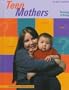 Teen Mothers: Raising a Baby (Perspectives on Healthy Sexuality)