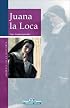 Juana la Loca (Mujeres en la historia series)