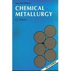 Chemical Metallurgy (Characterization of Materials) by  J. J. Moore